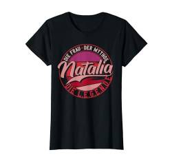 Natalia Die Frau der Mythos die Legende Vornamen T-Shirt von Die besten Retro Vorname Geschenke für Damen