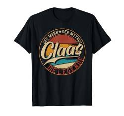 Claas Der Mann der Mythos die Legende Vornamen T-Shirt von Die besten Retro Vornamen Geschenke für Männer