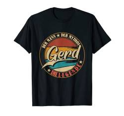 Gerd Der Mann der Mythos die Legende Vornamen T-Shirt von Die besten Retro Vornamen Geschenke für Männer