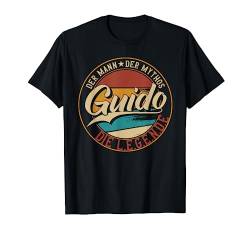 Guido Der Mann der Mythos die Legende Vornamen T-Shirt von Die besten Retro Vornamen Geschenke für Männer