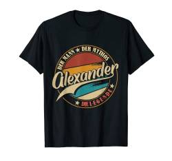 Herren Alexander Der Mann der Mythos die Legende Vornamen T-Shirt von Die besten Retro Vornamen Geschenke für Männer