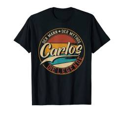 Herren Carlos Der Mann der Mythos die Legende Vornamen T-Shirt von Die besten Retro Vornamen Geschenke für Männer