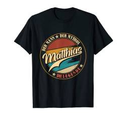 Herren Matthias Der Mann der Mythos die Legende Vornamen T-Shirt von Die besten Retro Vornamen Geschenke für Männer