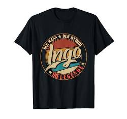 Ingo Der Mann der Mythos die Legende Vornamen T-Shirt von Die besten Retro Vornamen Geschenke für Männer