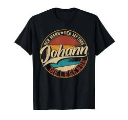 Johann Der Mann der Mythos die Legende Vornamen T-Shirt von Die besten Retro Vornamen Geschenke für Männer