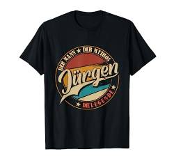 Jürgen Der Mann der Mythos die Legende Vornamen T-Shirt von Die besten Retro Vornamen Geschenke für Männer