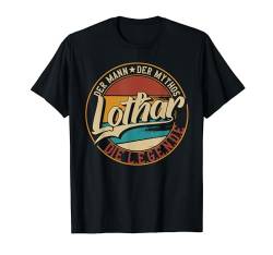 Lothar Der Mann der Mythos die Legende Vornamen T-Shirt von Die besten Retro Vornamen Geschenke für Männer