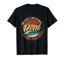 Rene René Der Mann der Mythos die Legende Vornamen T-Shirt von Die besten Retro Vornamen Geschenke für Männer