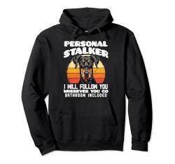 Doberman PERSONAL STALKER WILL FOLLOW YOU Lustig Doberman Pullover Hoodie von Doberman Geschenk Hundebesitzer Doberman Shirt