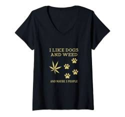 Damen I Like Weed My Dog And Maybe 3 People, lustige Hundeliebhaber T-Shirt mit V-Ausschnitt von Dog lovers