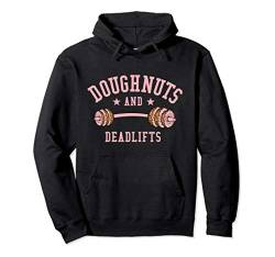 Doughnuts and Deadlifts T-Shirt Weightlifting Workout Funny Pullover Hoodie von Donut Worry Be Happy Tshirt