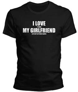 DragonHive Herren T-Shirt I Love It When My Girlfriend Lets Me Play Video Games lustiges Männer Tshirt, Größe:M, Farbe:Schwarz von DragonHive