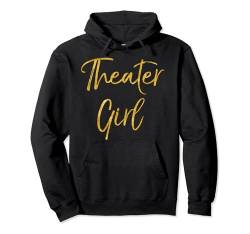 Theater-Mädchen-Shirt für Damen, niedliches goldfarbenes Broadway-Schauspieler-T-Shirt Pullover Hoodie von Dramatic Theater Actor Design Studio