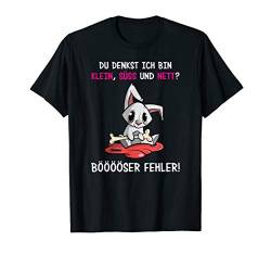 Du denkst... Süsser Hase Böses Hasi Fun Spruch Böser Fehler T-Shirt von Drunken Royals