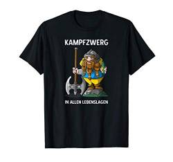 Kampfzwerg in allen Lebenslagen - Wikinger Kämpfer T-Shirt von Drunken Royals