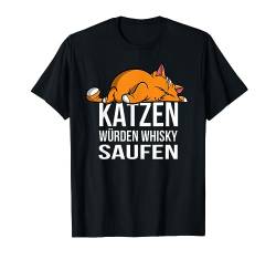 Katzen würden Whisky saufen T-Shirt - Spruch lustig Witz von Drunken Royals