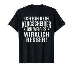 Sprüche Fun T-Shirt "Ich bin kein Klugscheisser" - Lustig von Drunken Royals