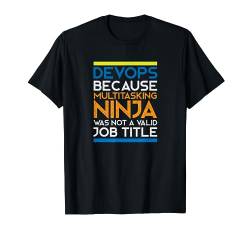 Devops Ninja programmer software docker code funny T-Shirt von Dumbassman