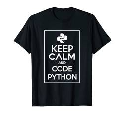Keep Calm And Code Python geek funny tshirt T-Shirt von Dumbassman