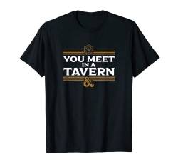 Dungeons & Dragons You Meet In A Tavern T-Shirt von Dungeons & Dragons