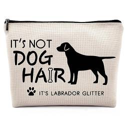 Dwept It's Not Dog Hair It's Labrador Glitter Kosmetiktasche, Hunde-Make-up-Tasche mit Reißverschluss, Kosmetiktasche, Reisetasche, Leinen, Make-up-Organizer, Labrador Retriever, Geschenke für Frauen, von Dwept