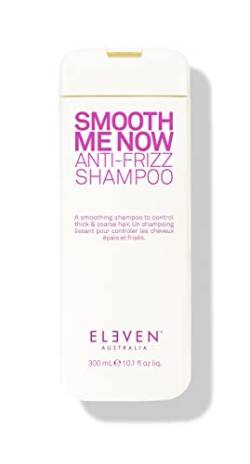 ELEVEN AUSTRALIA Smooth Me Now Anti-Frizz Shampoo | Bekämpft die zwei Hauptursachen von krausem Haar: Strukturschäden und Trockenheit - 300ml von ELEVEN AUSTRALIA