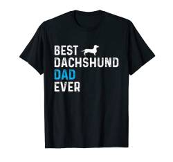 Herren Best Dackel Dad Ever Dog Dad Pet Inhaber Dackel Daddy T-Shirt von EWD Family Apparel