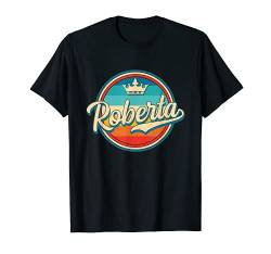 Roberta Retro Name Lustig Vintage Vorname Roberta T-Shirt von EWD First Name Apparel