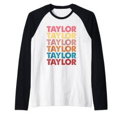 Vorname Vintage Taylor I Love Taylor Raglan von EWD First Name Apparel