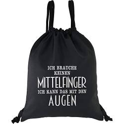 Turnbeutel Funny Spruch | Beutel schwarz wasserdicht Sportbeutel Gymbag | Frauen Männer Rucksack | Sporttasche (Ich brauche keinen Mittelfinger (Ich kann das mit den Augen) - Turnbeutel) von EXPRESS-STICKEREI