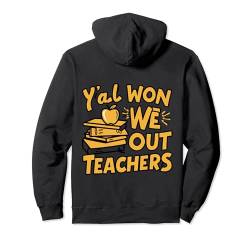 Ihr habt gewonnen, wir haben die Schulferien für Lehrer gewonnen Pullover Hoodie von EatSleepFind