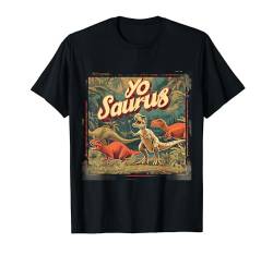YoYo Saurus Lustige Dinosaurier Wiese Hölle Training T-Shirt von EatSleepFind