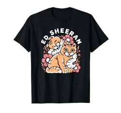 Ed Sheeran Cats T-Shirt von Ed Sheeran