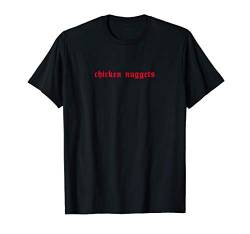 Chicken Nuggets - Aesthetic Soft Grunge Goth Eboy Egirl T-Shirt von Edgy Aesthetic Soft Grunge Clothes