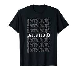 Paranoid - Aesthetic Soft Grunge Goth Eboy Egirl T-Shirt von Edgy Aesthetic Soft Grunge Clothes
