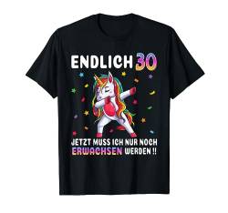 30 Geburtstag Frau Party Outfit Frauen Lustiges Einhorn T-Shirt von Einhorn Geburtstagsgeschenk für Damen