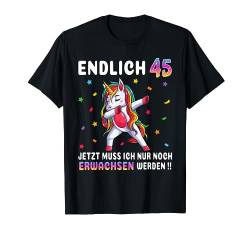 45 Geburtstag Frau Party Outfit Frauen Lustiges Einhorn T-Shirt von Einhorn Geburtstagsgeschenk für Damen