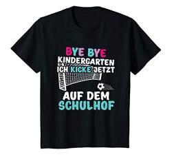 Kinder Bye Bye Kindergarten Ich Kicke Jetzt Auf Dem Schulhof Shirt von Einschulung 2019 T-Shirt Kinder Erster Schultag