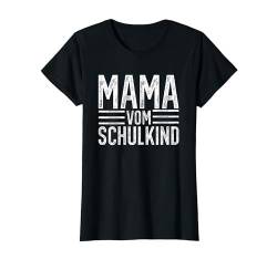 Mama vom Schulkind 1. Klasse Schulstart Einschulung T-Shirt von Einschulung Familien Gruppenshirt