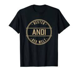 Bester Andi Der Welt Lustiges Männer Namen T-Shirt von Einzigartige Namenschilder Geschenke für Männer
