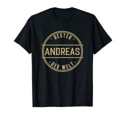 Bester Andreas Der Welt Lustiges Männer Namen T-Shirt von Einzigartige Namenschilder Geschenke für Männer