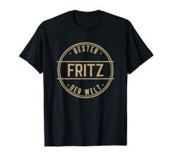 Bester Fritz Der Welt Lustiges Männer Namen T-Shirt von Einzigartige Namenschilder Geschenke für Männer