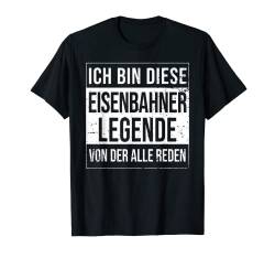 Lokführer Geburtstag geboren Legende Eisenbahner T-Shirt von Eisenbahner Zubehör Geschenke Geburtstag-Shirt
