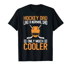 Eishockey Papa nur viel cooler T-Shirt von Eishockey Geschenk Hockey Tshirt