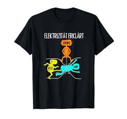 Handwerker Elektronen Widerstand Elektrizität erklärt T-Shirt von Elektriker Strom Elektroniker Majestät Watt Volt