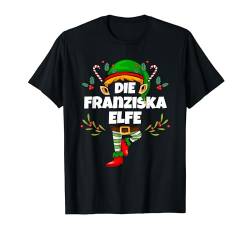 Franziska Elfe Weihnachten Elf Franziska Damen Mädchen T-Shirt von Elf Geschenk Weihnachten Outfit im Partnerlook