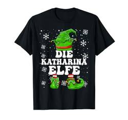 Weihnachten Elf Vorname Katharina Elfe Damen Mädchen T-Shirt von Elf Weihnachten Geschenke Im Elf Familien Outfit