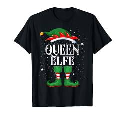 Queen Elfe Tshirt Outfit Weihnachten Familie Elf Christmas T-Shirt von Elf Weihnachtsshirt Familien Outfit Partnerlook