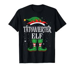 Tätowierter Elfe Tshirt Weihnachten Familie Elf Christmas T-Shirt von Elf Weihnachtsshirt Familien Outfit Partnerlook