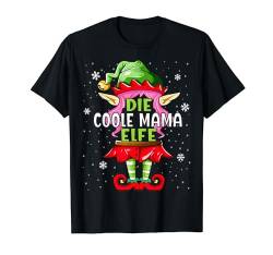 Coole Mama Elfe Tshirt Outfit Weihnachten Familie Christmas T-Shirt von Elf Weihnachtsshirt Familien Partnerlook Outfit